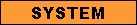 SYSTEM